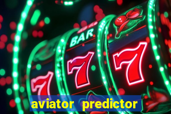 aviator predictor v4.0 download