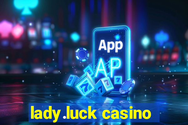 lady.luck casino