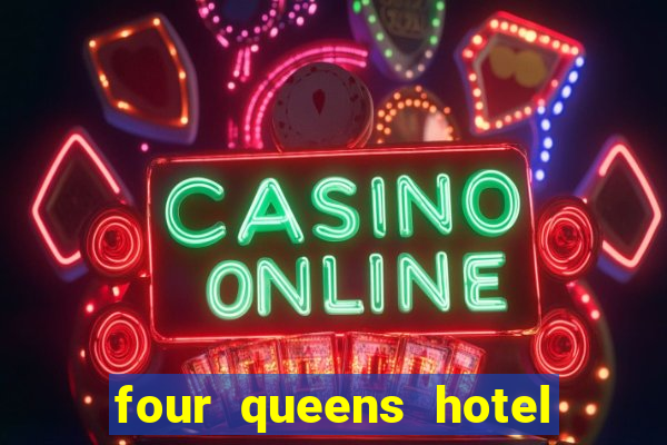 four queens hotel & casino las-vegas