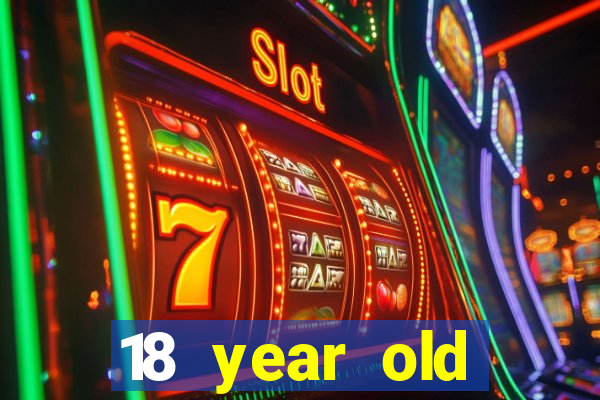 18 year old casinos in or