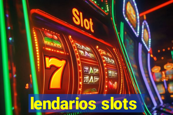 lendarios slots