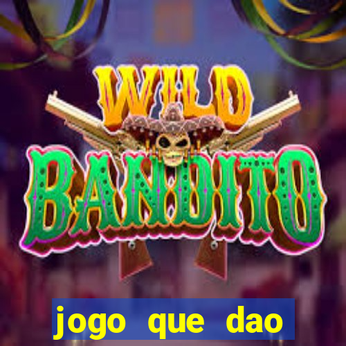 jogo que dao dinheiro de verdade