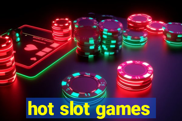 hot slot games