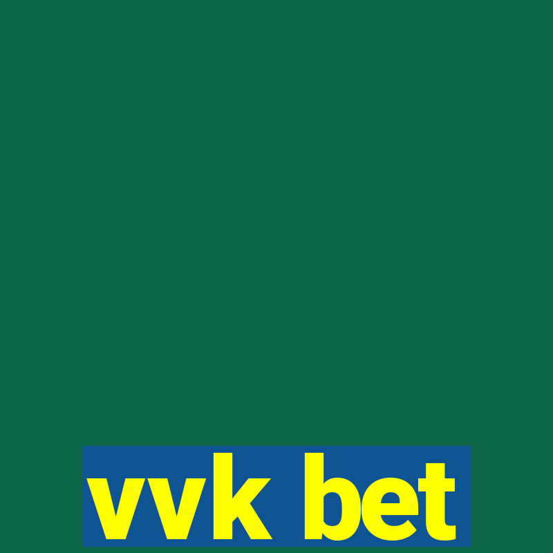 vvk bet