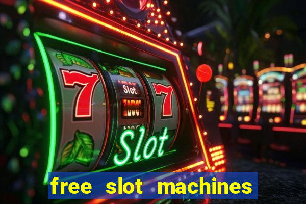 free slot machines to play