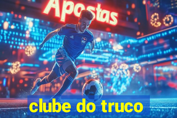 clube do truco