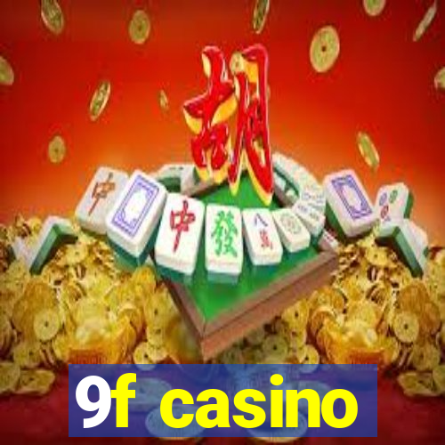 9f casino