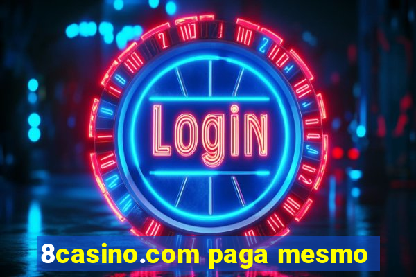 8casino.com paga mesmo