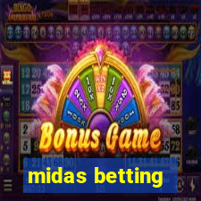 midas betting