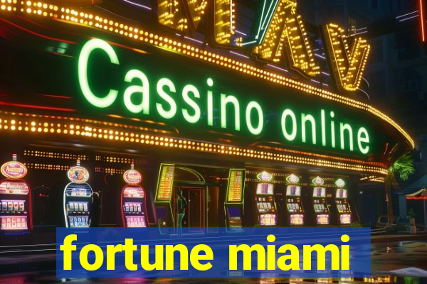 fortune miami