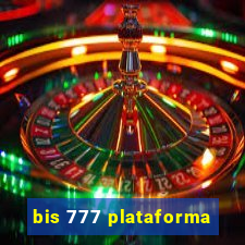 bis 777 plataforma