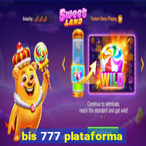 bis 777 plataforma