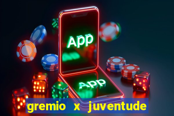 gremio x juventude ao vivo online