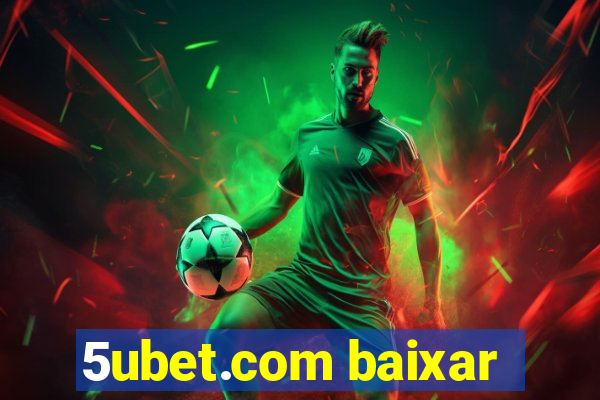 5ubet.com baixar