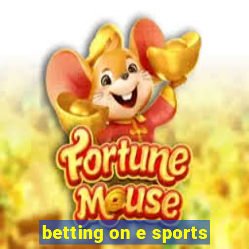 betting on e sports