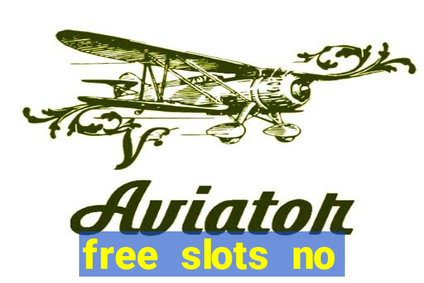 free slots no download 777