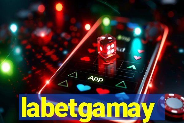 labetgamay