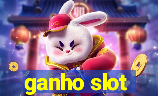 ganho slot