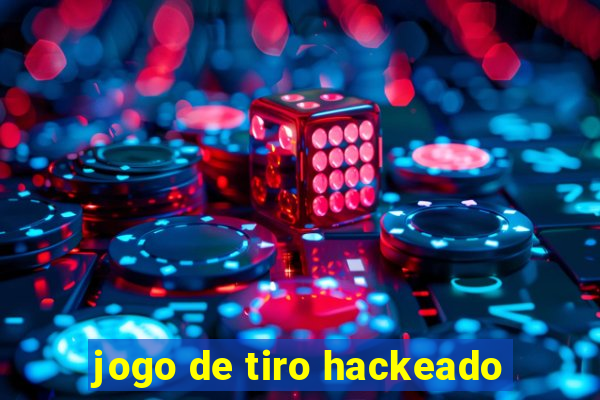 jogo de tiro hackeado