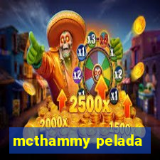 mcthammy pelada