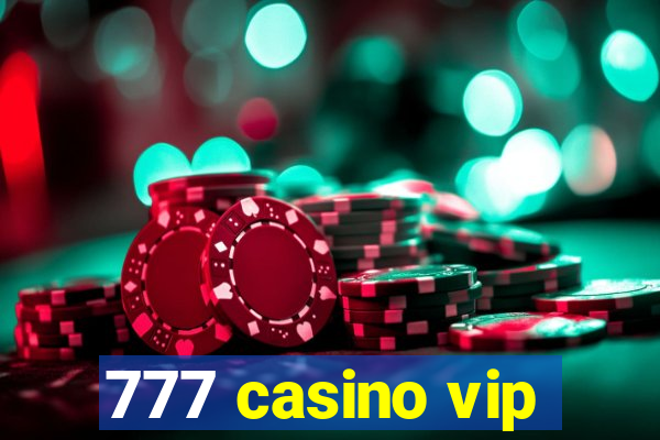 777 casino vip