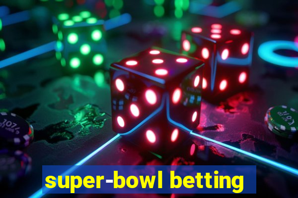 super-bowl betting