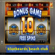 bluebeards beach club