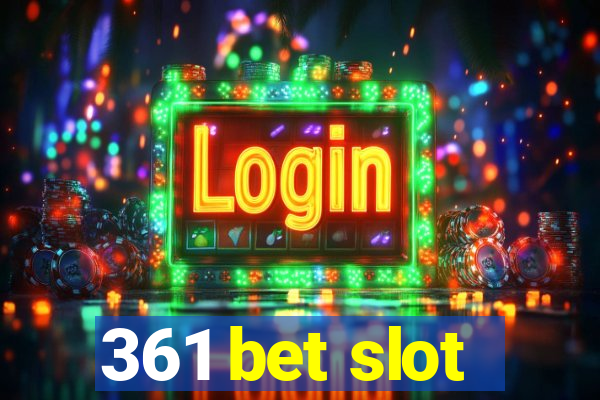 361 bet slot