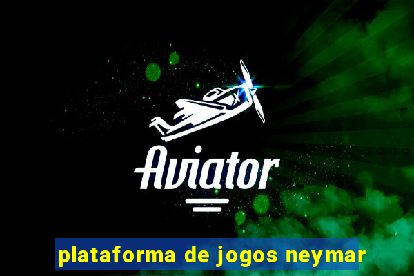 plataforma de jogos neymar