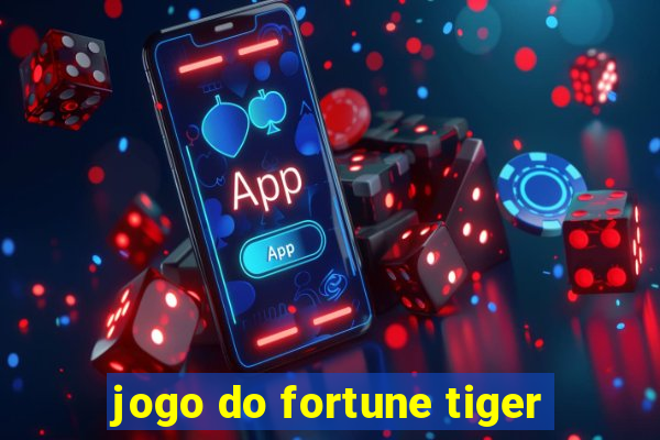 jogo do fortune tiger