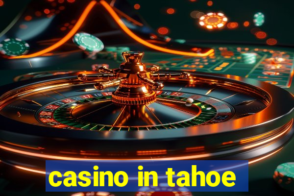 casino in tahoe