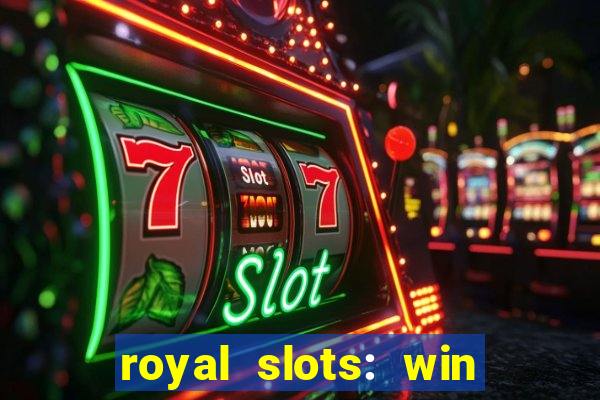 royal slots: win real money apk