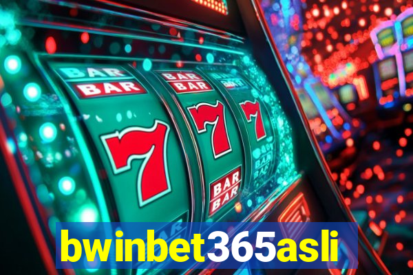 bwinbet365asli