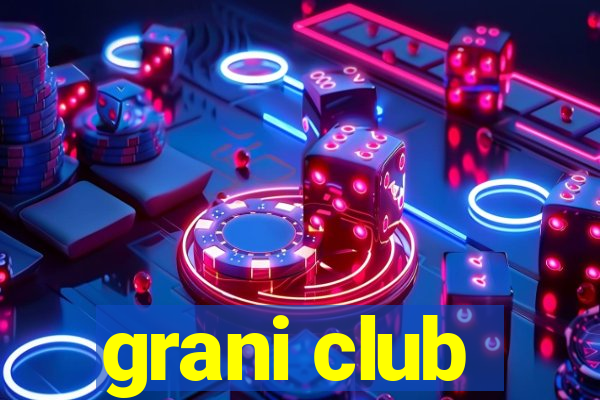 grani club