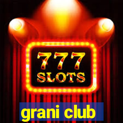 grani club