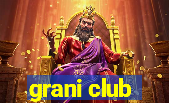 grani club