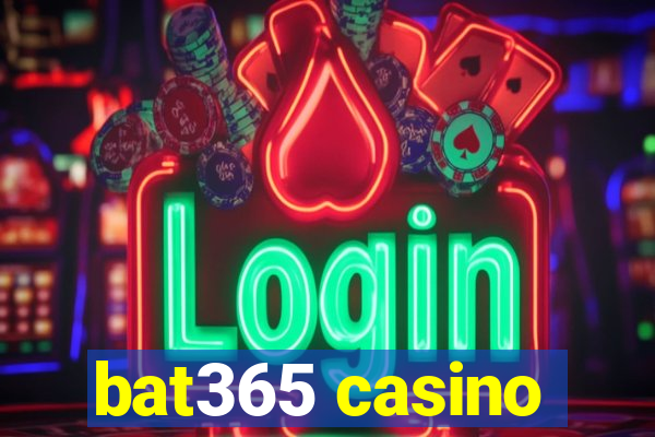 bat365 casino