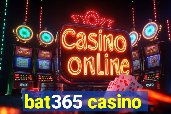 bat365 casino