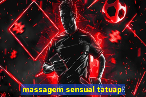 massagem sensual tatuap茅