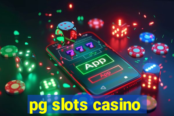 pg slots casino