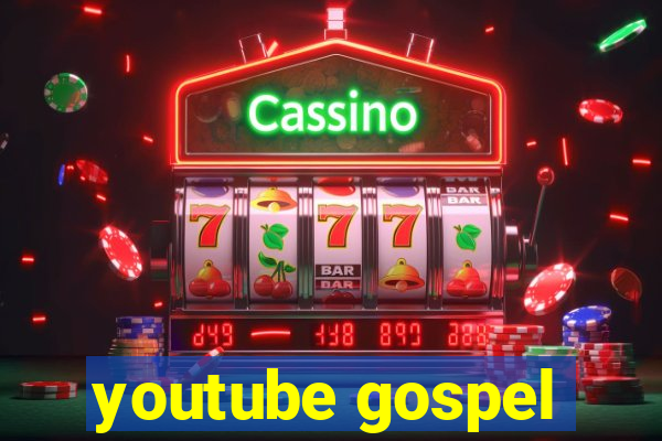 youtube gospel