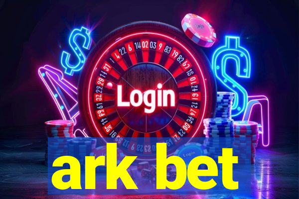 ark bet