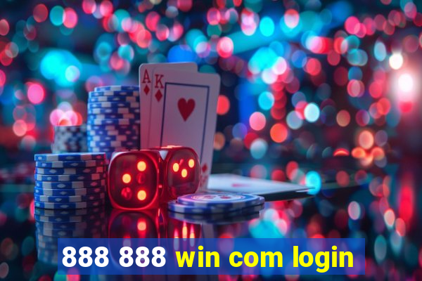 888 888 win com login