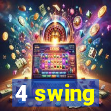 4 swing