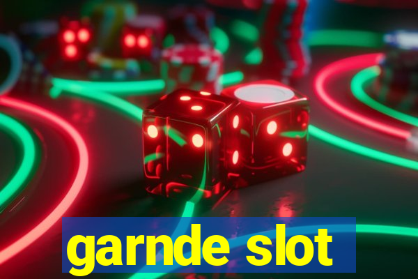 garnde slot