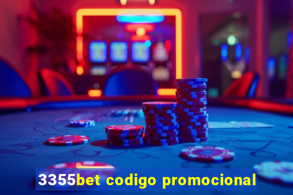 3355bet codigo promocional