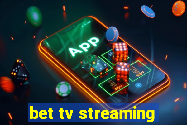 bet tv streaming