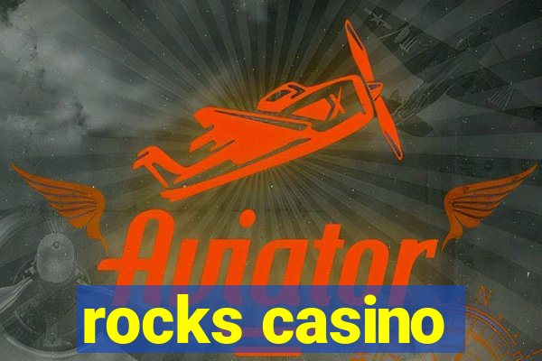 rocks casino