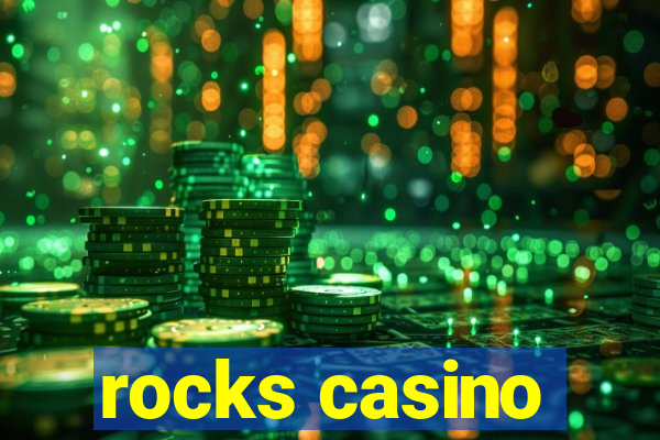 rocks casino