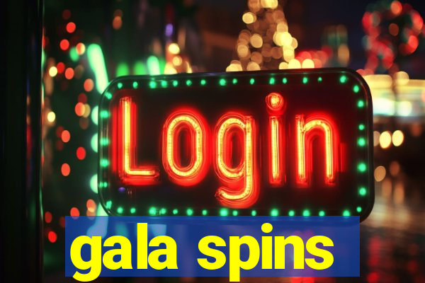 gala spins